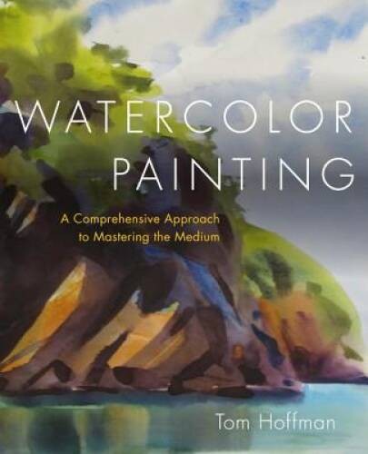 Watercolor Painting: A Comprehensive Approach to Mastering the Medium – GOOD