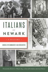 NEW The History Press Italians of Newark, NJ 9781467155960 American Heritage Tra