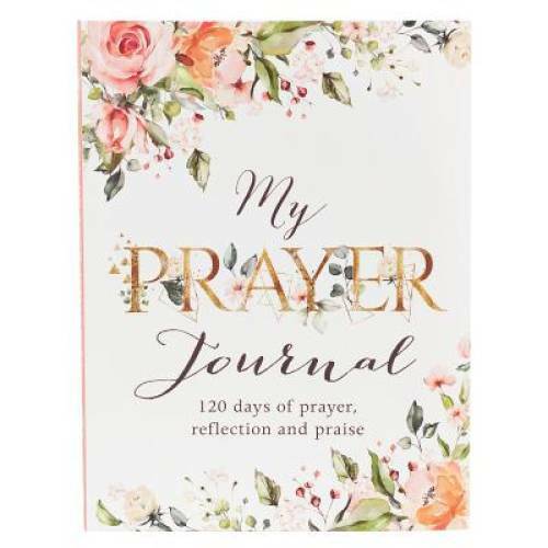 My Prayer Journal – Paperback By Christian Art Gifts – GOOD