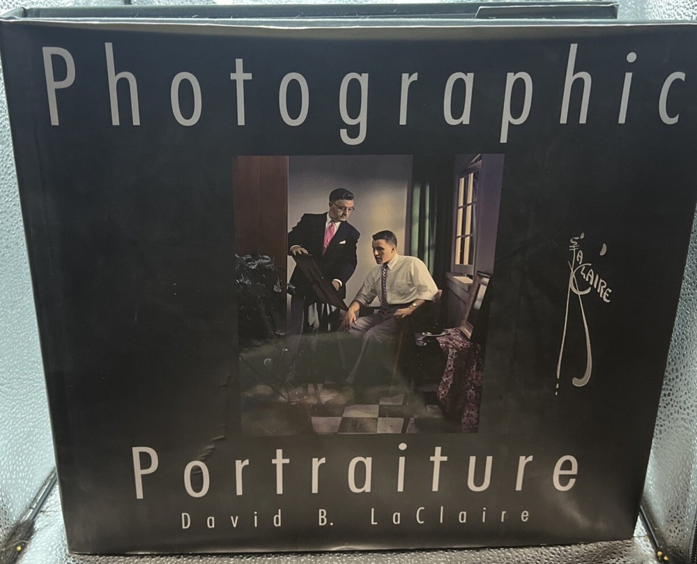 Photographic Portraiture by LaClaire by David B. LaClaire (Hardcover)