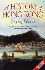 A History of Hong Kong by Frank Welsh