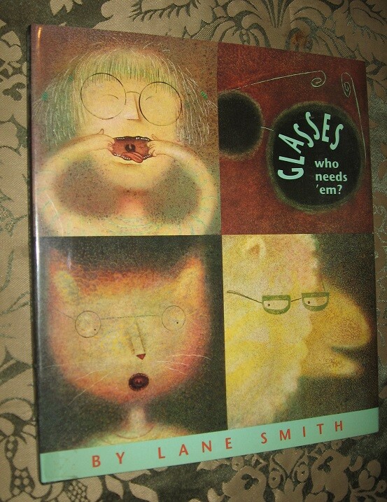 GLASSES WHO NEEDS 'EM LANE SMITH NEW 1st EDITION FREE SHIPPING