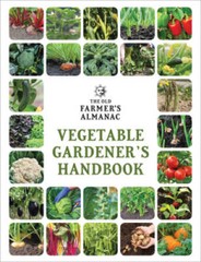 The Old Farmer’s Almanac Vegetable Gardenerâ??s Handbook – Flexibound – GOOD