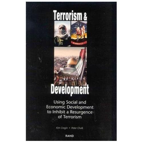 Terrorism and Development: Using Social and Economic Development Policies to Inh