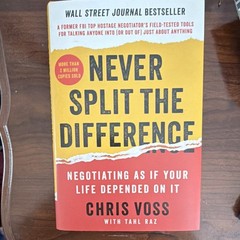 Never Split the Difference by Chris Voss & Tahl Raz Negotiating