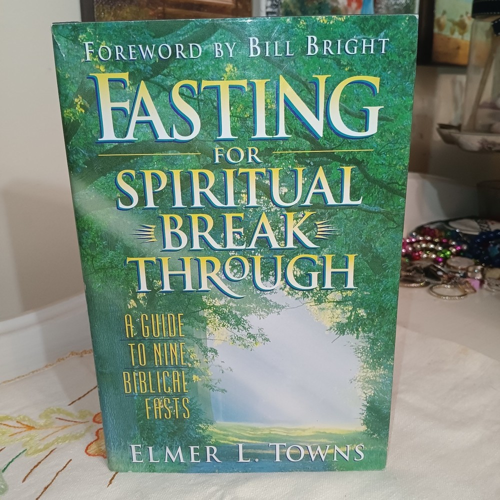 Fasting For Spiritual Breakthrough – Elmer L Towns H/C BCE