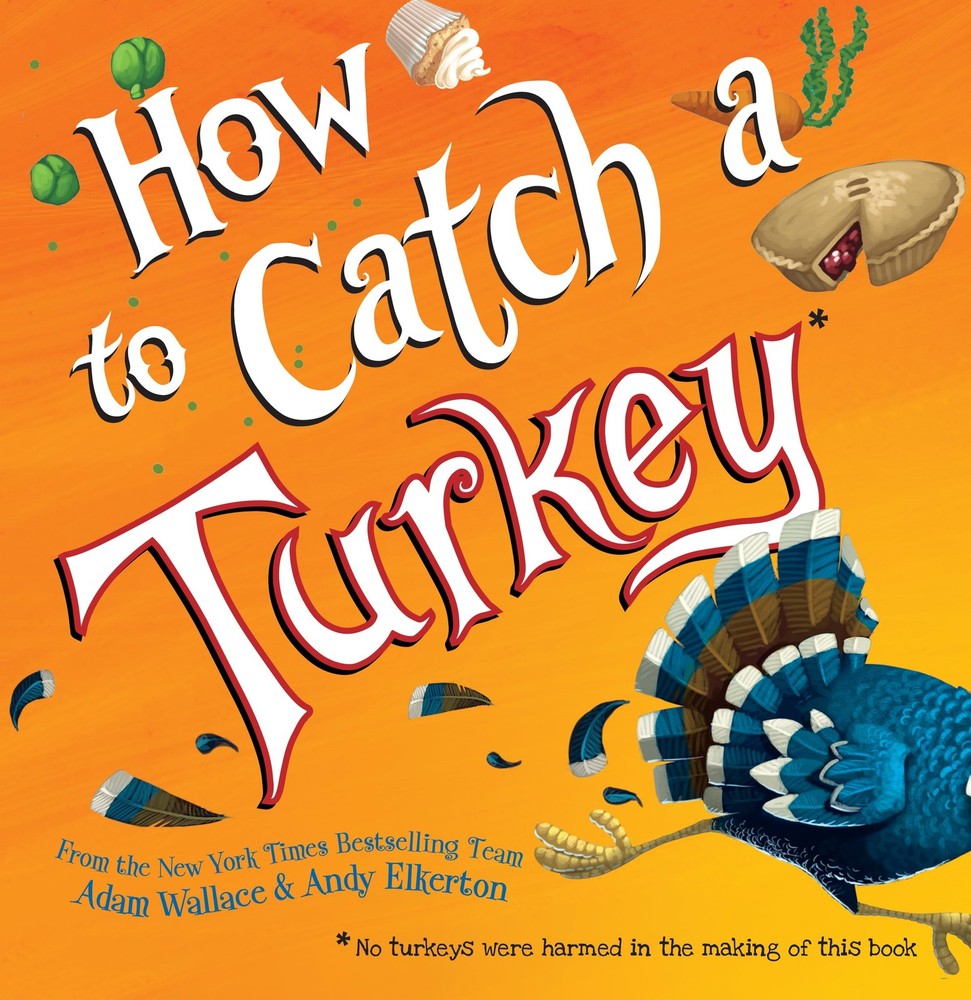 How to Catch a Turkey – Elkerton, Andy|Wallace, Adam – Good – See condition …