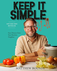 Keep It Simple, Y’all: Easy Dinners from Your Barefoot Neighbor: A Cookbook