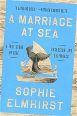 A Marriage at Sea: A True Story of Love, Obsession, and Shipwreck (Hardback or C