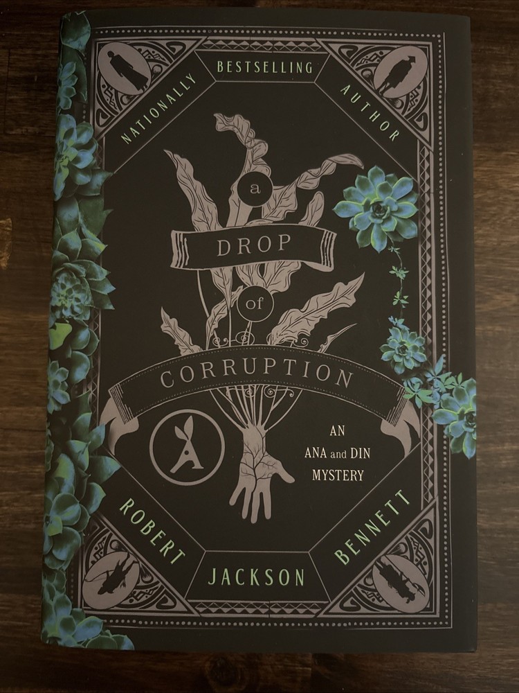 A Drop of Corruption By Robert Jackson Bennett Aardvark Special First Edition