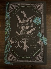 A Drop of Corruption By Robert Jackson Bennett Aardvark Special First Edition