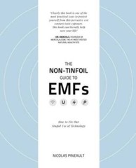 The Non-Tinfoil Guide to EMFs: How to Fix Our Stupid Use o – VERY GOOD