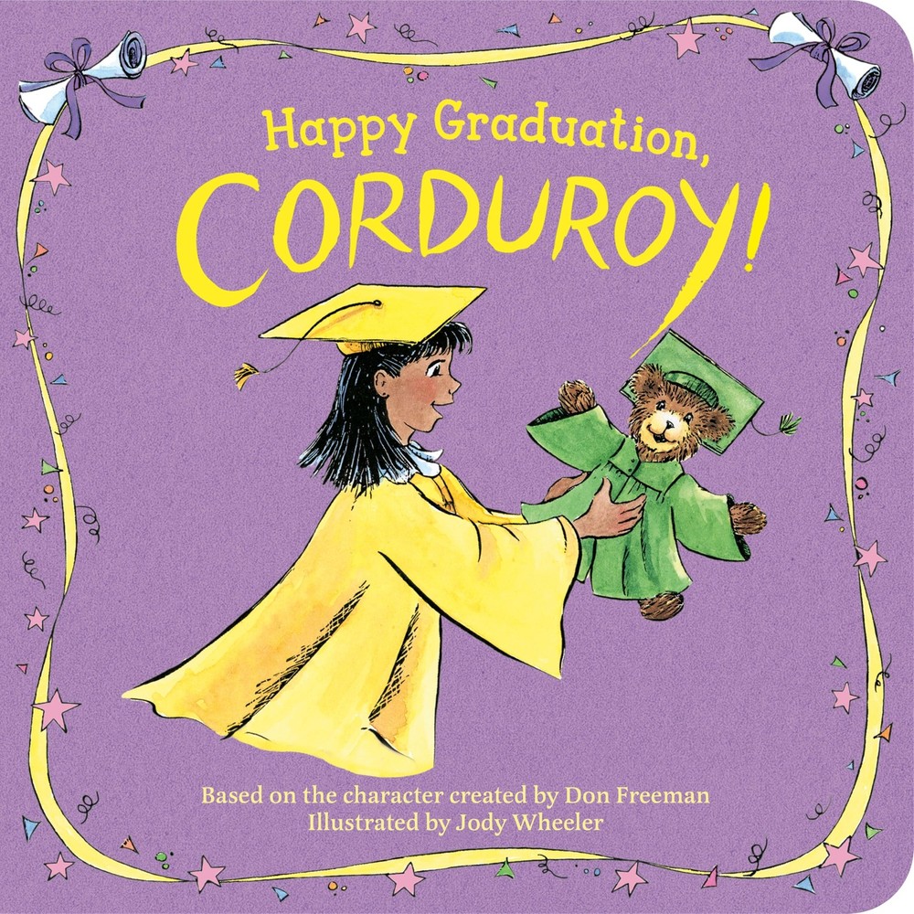 Happy Graduation, Corduroy! Freeman, Don|Wheeler, Jody board book Very Good