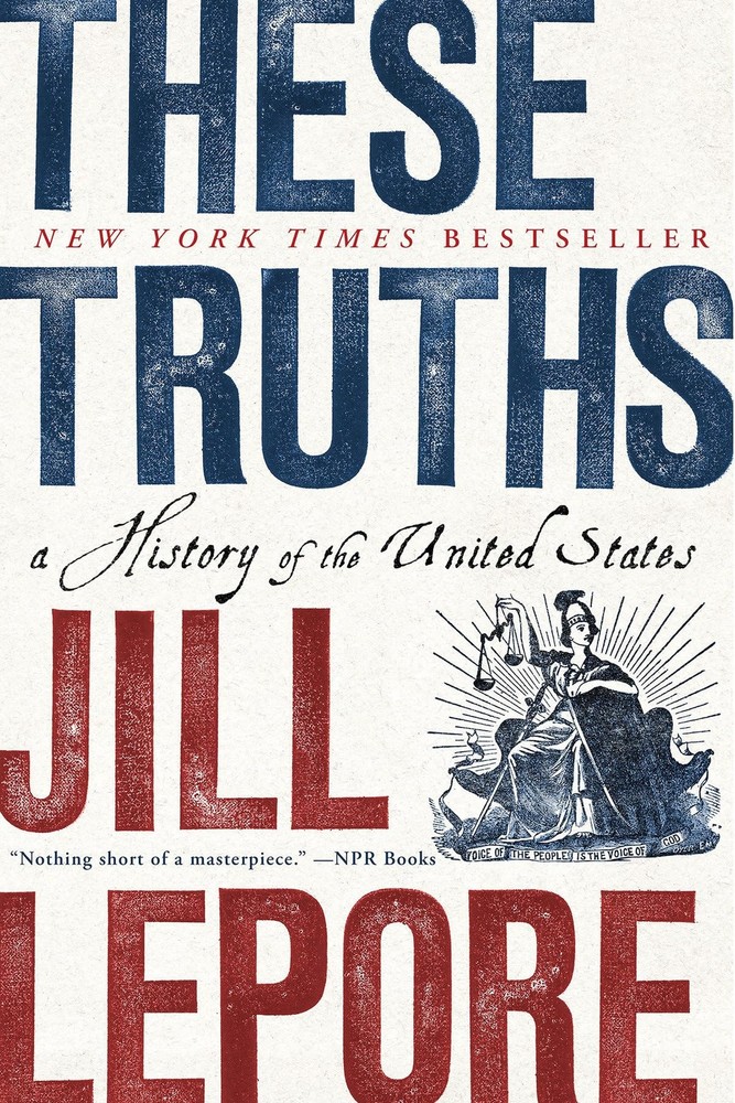 These Truths: A History of the United States – paperback Lepore, Jill