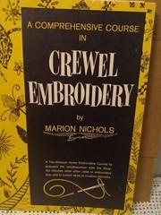 A Comprehensive Course In Crewel Embroidery By Marion Nichols 1971 160 Pages
