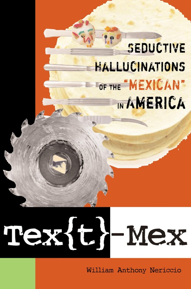 Tex[t]-Mex: Seductive Hallucinations of the „Mexican” in America