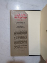 Gulag Archipelago 1918-1956 An Experiment in Literary Investigation 1st Edition