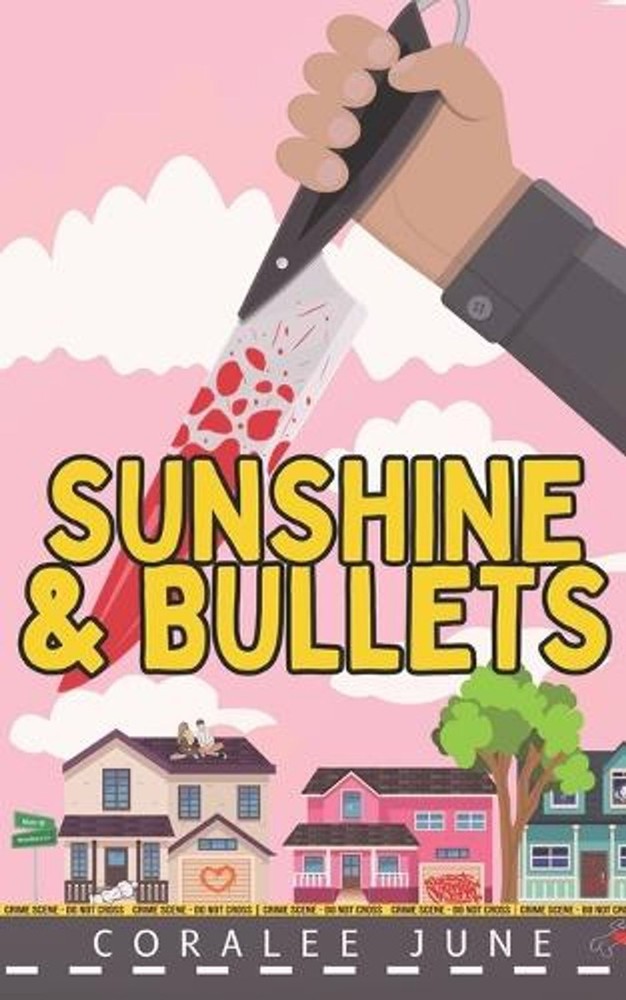 Sunshine and Bullets by Coralee June (English) Paperback Book