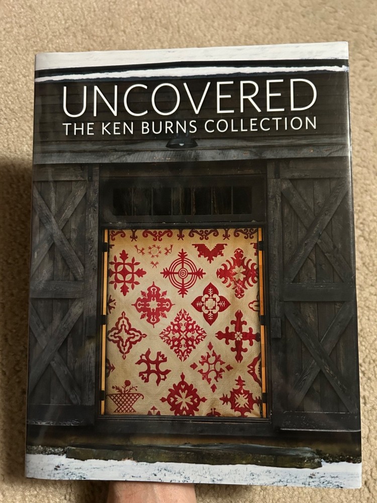 Uncovered the Ken Burns Collection by Peoria Riverfront Museum QUILT BOOK