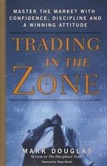 Trading in the Zone: Master the – Hardcover, by Mark Douglas – Acceptable c