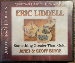 Eric Liddell: Something Greater Than Gold Christian Heroes Then & Now Series
