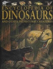 Encyclopedia of Dinosaurs and Other Prehistoric Creatures – VERY GOOD
