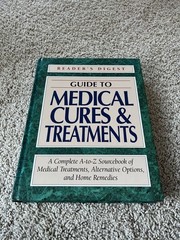 Reader’s Digest Guide to Medical Cures and Treatments : A Complete A-to-Z So…