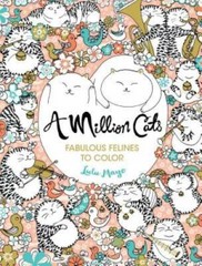 A Million Cats: Fabulous Felines to Color – Paperback By Mayo, Lulu – GOOD
