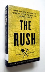 The Rush – Edward Dolnick, 2014 hc w/dj, Little Brown & Co., First Edition