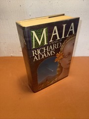MAIA By Richard Adams – Hardcover *Excellent Condition* Stated First Edition