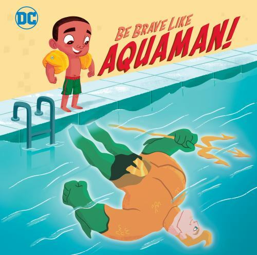 Be Brave Like Aquaman! (DC Super Friends) (Pictureback(R)) – Paperback – GOOD