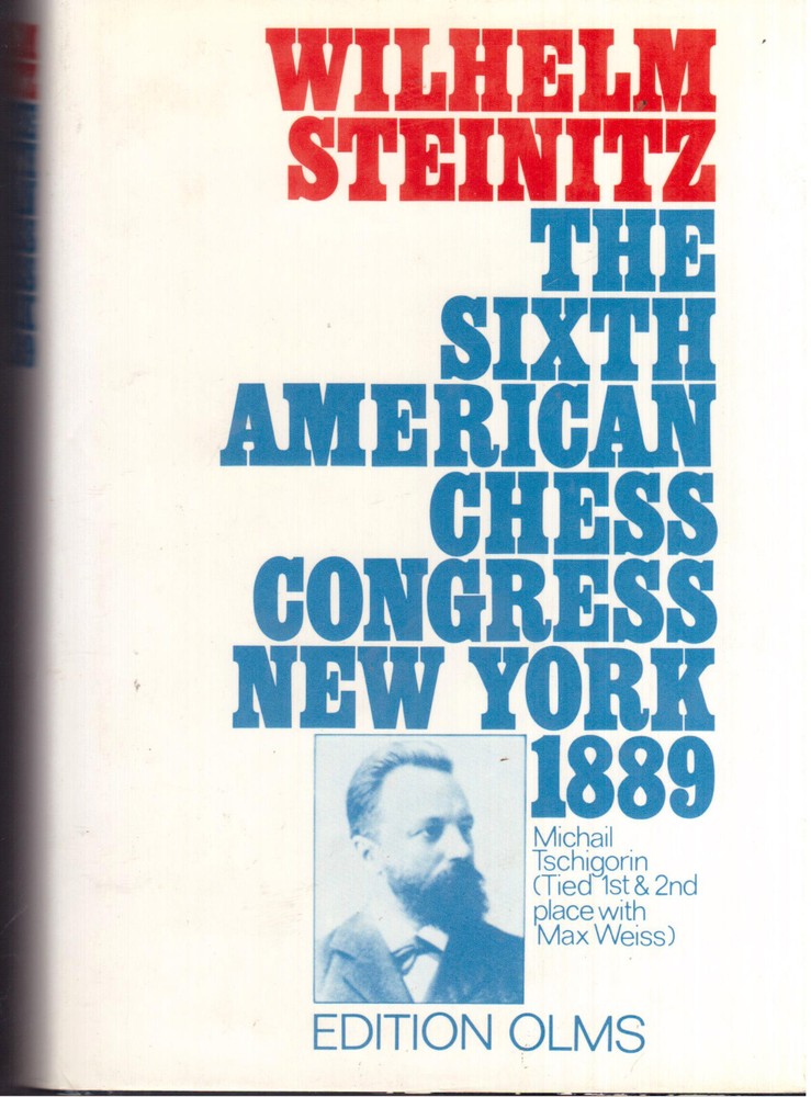 The Sixth American Chess Congress New York 1889 (Olms Edition)