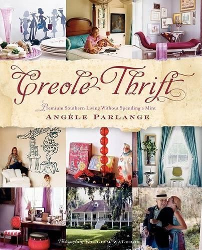 Creole Thrift: Premium Southern Living Without S… by Parlange, Angele Hardback