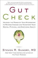 Gut Check: Unleash the Power of Your Microbiome to Reverse Disease and Transform