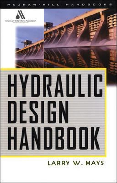 Hydraulic Design Handbook Hardcover Larry W. Mays