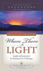 Where There Is Light: Insight and Inspiration for Meeting Life’s Challenges