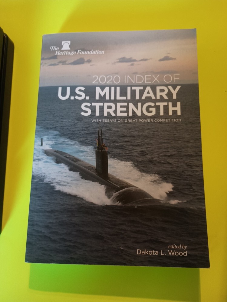 2020 Index of U.S. Military Strength, Dakota L. Wood, PB