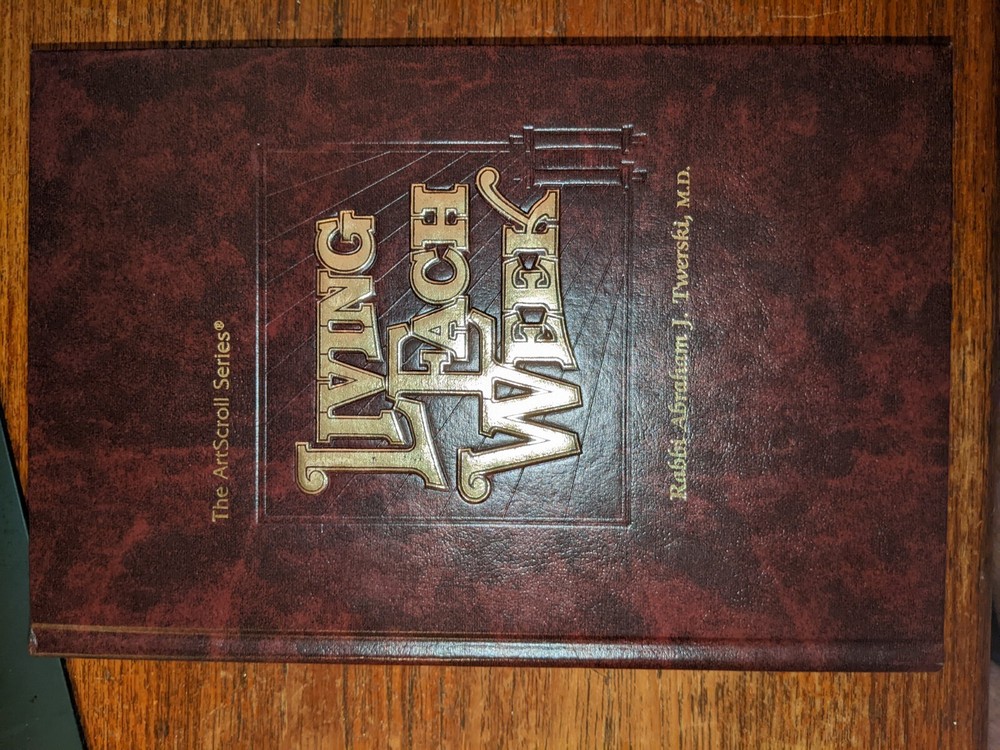 LIVING EACH WEEK (ARTSCROLL SERIES) By Abraham J. Twerski – Hardcover New
