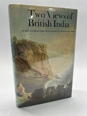 Two Views of British India: Private Correspondence of Mr.Dundas and … Hardback