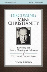 Discussing Mere Christianity Bible Study – Paperback, by Brown Devin – Very Good