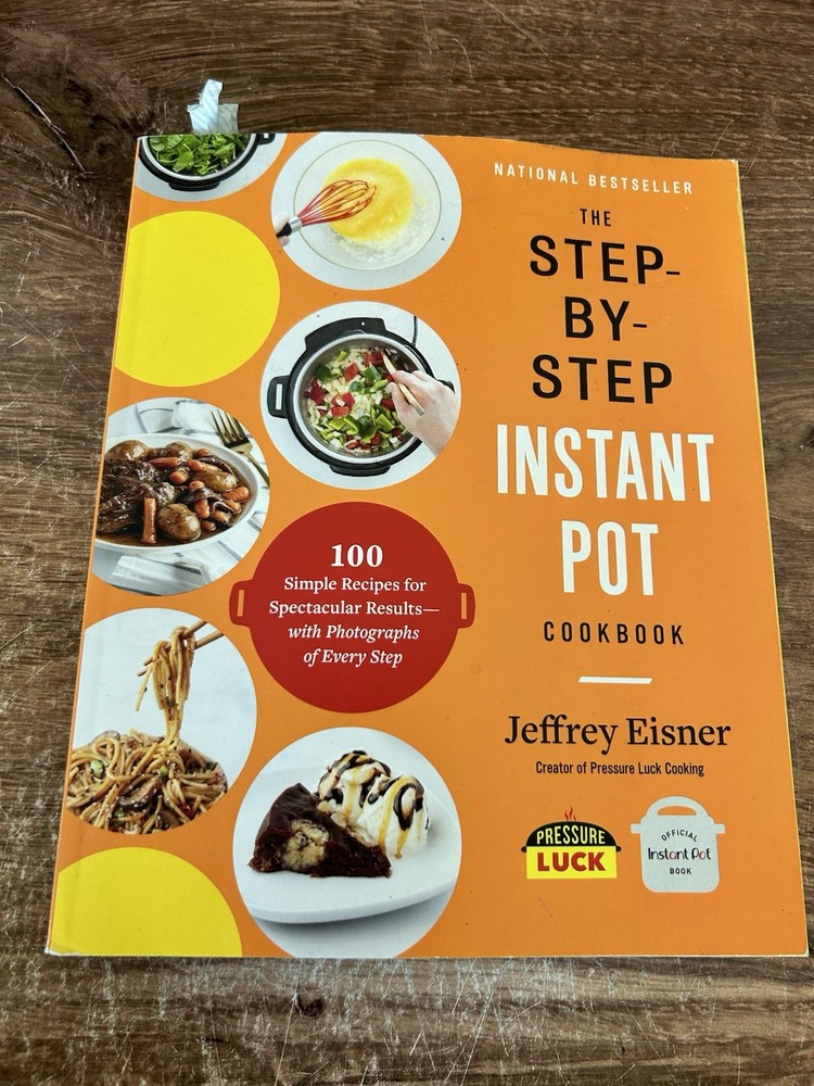 Eisner, Jeffrey : The Step-by-Step Instant Pot Cookbook: