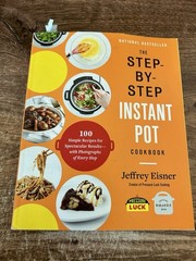 Eisner, Jeffrey : The Step-by-Step Instant Pot Cookbook:
