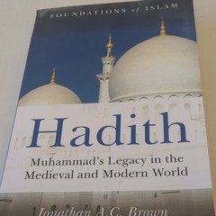 Oneworld Publications Hadith Muhammad’s Legacy Jonathan Brown Paperback