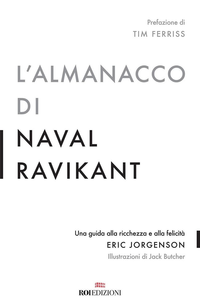 Jack Butcher Eric Jorgenson A L’almanacco di Naval Ravikant. Una gui (Paperback)