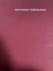 Close Relations / Henry Horenstein ; Introduction by Tom Magliozzi ; Hardcover