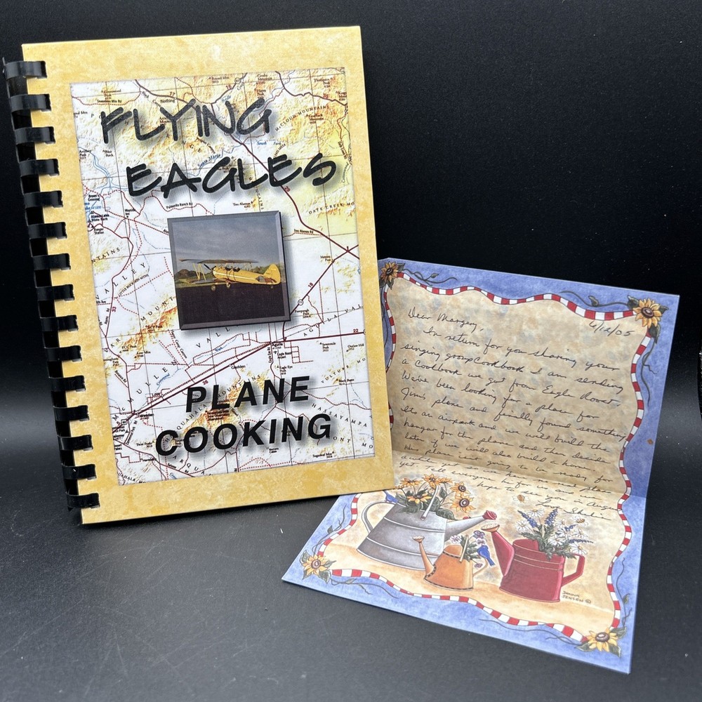 Flying Eagles Plane Cooking Cookbook 2005 Eagle Roost Air Park With Gift Letter