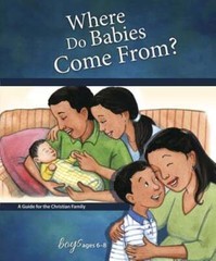 Where Do Babies Come From?: For Boys Ages 6-8 – Learning about Sex: Used