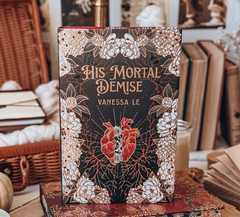 His Mortal Demise | Vanessa Le | SIGNED | SEALED | 1st HCDJ Exclusive OwlCrate