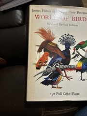 World of Birds,JAMES FISHER AND ROGER TORY PETERSON – New and Revised Edition