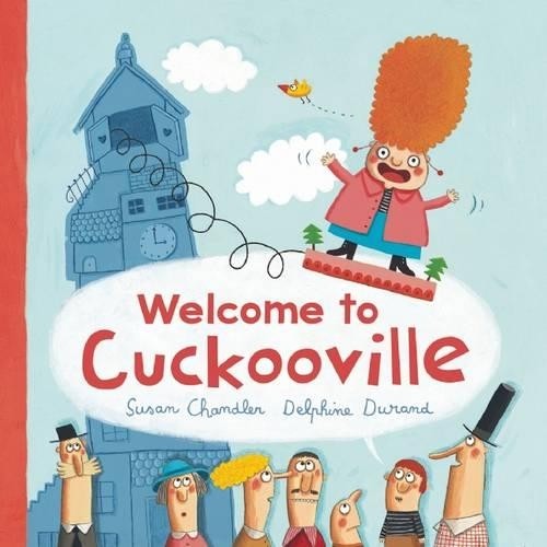 Susan Chandler Welcome to Cuckooville (Hardback)